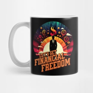 Lets get financial freedom Business Men Design Mug